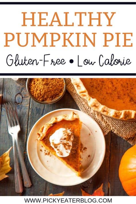 Healthy Pumpkin Pie (Low Calorie, Gluten Free) - The Picky Eater