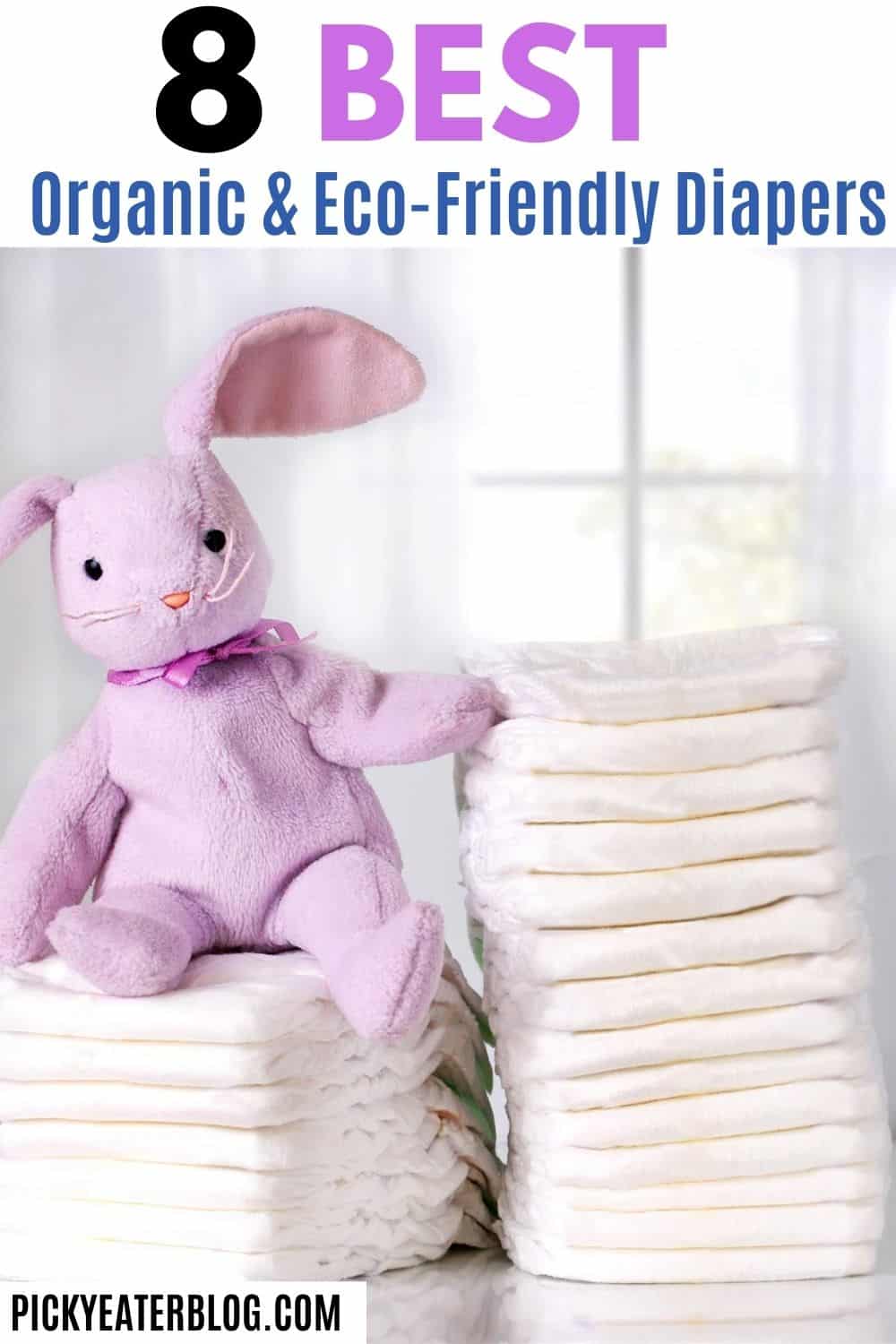 8 Best Organic Diapers That Are EcoFriendly The Picky Eater