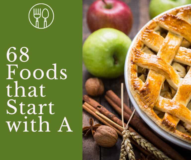 68 Foods That Start With A