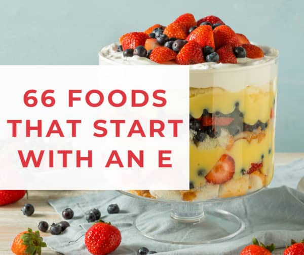 66-foods-that-start-with-e-food-beginning-with-e-the-picky-eater