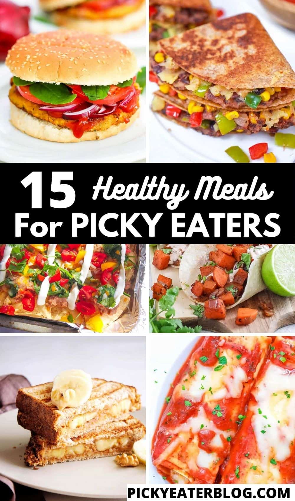 Easy Quick Healthy Meals For Picky Eaters