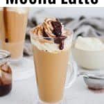 mocha latte in a glass