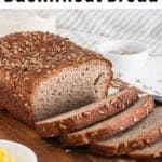 a loaf of buckwheat bread